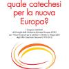 Quale Catechesi Per La Nuova Europa?