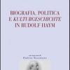 Biografia, politica e Kulturgeschichte in Rudolf Haym