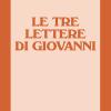 Le tre lettere di Giovanni. Nuova ediz.