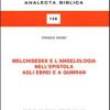 Melchisedek E L'angelologia Nell'epistola Agli Ebrei E A Qumran