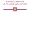 La Verit E Fecondit Della Vita Matrimoniale E Familiare Nel Pensiero Di Carlo Caffarra
