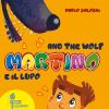 Martino e il lupo-Martino and the wolf. Ediz. bilingue