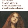 Magdalena. Considerazioni Varie E Qualche Rimembranza