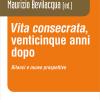 Vita consecrata, venticinque anni dopo. Bilanci e nuovi prospettive