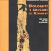 Dolomiti e calcari di Nordest. 150 anni di vie di roccia