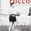 Nereo Rocco. Ci, Mone, Xe Solo Futbol!