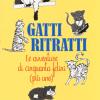 Gatti ritratti. Le avventure di cinquanta felini (pi uno)