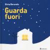 Guarda Fuori. Ediz. Illustrata