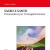 Sacro e santo. Ermeneutica per l'evangelizzazione