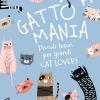 Gattomania. Piccoli tesori per grandi Cat Lovers. Con penna-gatto