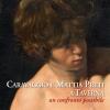Caravaggio E Mattia Preti A Taverna. Un Confronto Possibile. Ediz. Illustrata