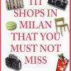 111 Shops In Milan That You Must Not Miss