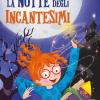 La Notte Degli Incantesimi