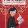 La storia di don Bosco raccontata dal cane Grigio