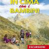 In cima con i bambini. Escursioni in Piemonte