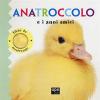 Anatroccolo E I Suoi Amici. Libro Da Accarezzare. Ediz. A Colori