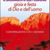 Il Sacramento Del Perdono. Gioia E Festa Di Dio E Dell'uomo. Conversazioni Con I Giovani