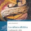 La Cultura Affettiva. Cambiamenti E Sfide