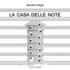 La Casa Delle Note-a Home For The Notes. Ediz. Bilingue