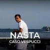 Nasta. Caso Vespucci