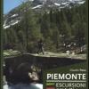 Piemonte. Escursioni Per Tutti. Vol. 2 - Dalla Valle Di Susa All'ossola