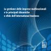 La Gestione Delle Imprese Multinazionali E Le Principali Dinamiche E Sfide Dell'international Business