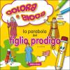 La Parabola Del Figlio Prodigo. Colora E Gioca