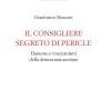 Il Consigliere Segreto Di Pericle. Damone E I Meccanismi Della Democrazia Ateniese