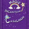 Magie E Incantesimi Casalinghi. Ediz. A Colori