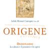 Origene. Dizionario, La Cultura, Il Pensiero, Le Opere