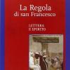 La Regola di san Francesco. Lettera e spirito