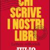 Chi Scrive I Nostri Libri. Lettere Editoriali