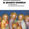 Il Quarto Vangelo. La Testimonianza Del discepolo Che Ges Amava