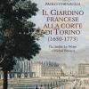 Il Giardino Francese Alla Corte Di Torino (1650-1773). Da Andr Le Ntre A Michel Benard