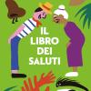 Il libro dei saluti. Ediz. a colori