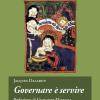 Governare  Servire. Saggio Di Democrazia Medievale