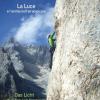 La luce e l'anima nell'arrampicare-Das Licht und die Seele beim Bergsteigen