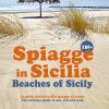 150+ spiagge in Sicilia-Beaches of Sicily. Ediz. italiana e inglese