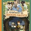 Il mistero di Poggio Ortica