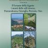 Il Levante Della Liguria: I Monti Delle Valli Interne, Fontanabuona, Graveglia, Petronio, Vara. Escursioni In Appennino Tra Luoghi E Genti. Vol. 4