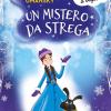 Un mistero da strega. Ediz. a colori