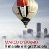 Il Maiale E Il Grattacielo. Chicago: Una Storia Del Nostro Futuro