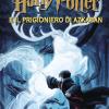 Harry Potter E Il Prigioniero Di Azkaban. Ediz. Copertine Jonny Duddle. Vol. 3