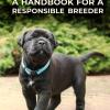 Dog Breeding. A Handbook For A Responsible Breeder