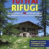 Tutti Ai Rifugi. Alla Scoperta Di 100 Imperdibili Rifugi Del Piemonte E Della Valle D'aosta. Vol. 1