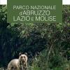 Parco nazionale d'Abruzzo, Lazio e Molise. Le guide ai sapori e ai piaceri