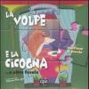 La volpe e la cicogna... e altre favole. Esopo puzzle. Ediz. illustrata. Con 6 puzzle