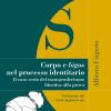 Corpo E Lgos Nel Processo Identitario. Il Caso Serio Del Transgenderismo: Bioetica Alla Prova