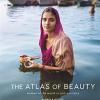The Atlas Of Beauty. Women Of The World In 500 Portraits
