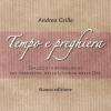 Tempo E Preghiera. Dialoghi E Monologhi Sul segreto Della Liturgia Delle Ore